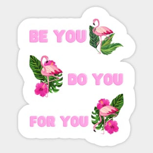 Be You Do You For You Sticker